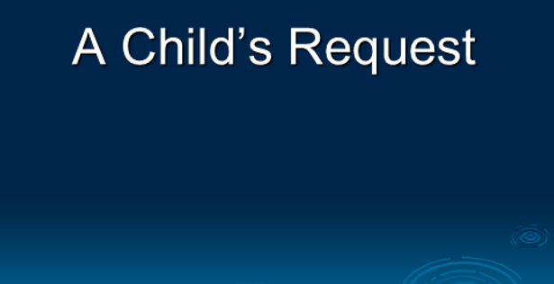 A Child's Request video